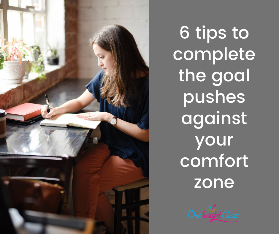 Text on picture of woman working at desk: 6 tips to complete the goal pushes against your comfort zone